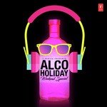 Alco-Holiday - Weekend Special - Jubin Nautiyal Song Download